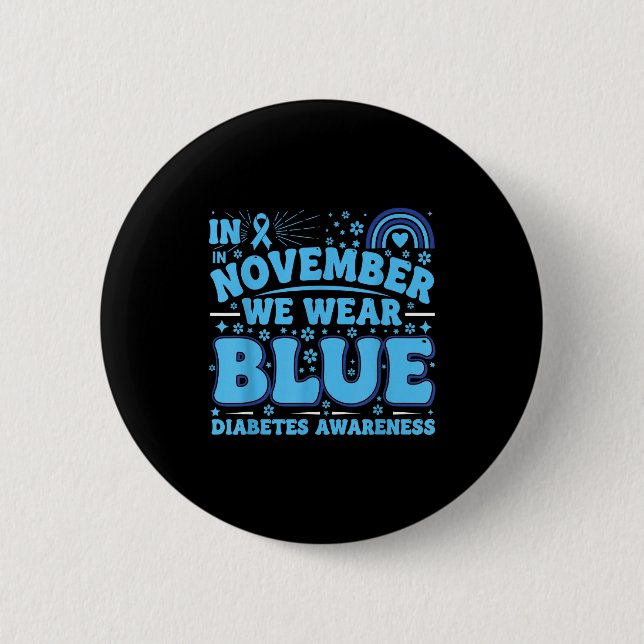 In November We Wear Blue Diabetes Awareness Ribbon 6 Cm Round Badge (Front)