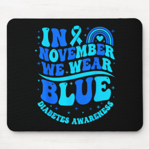 In November We Wear Blue Diabetes Awareness Ribbon Mouse Pad