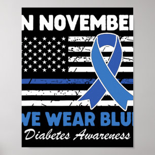 In November We Wear Blue Diabetes Awareness Ribbon Poster
