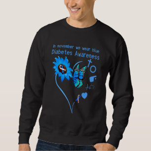 In November We Wear Blue Diabetes Awareness Sweatshirt