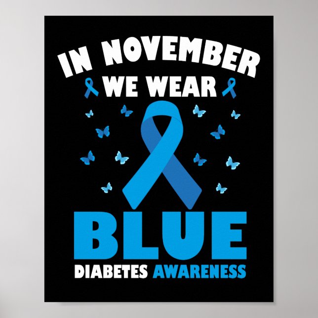 In November We Wear Blue Diabetes Awareness T1D Poster (Front)