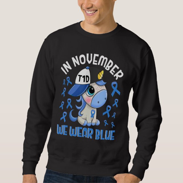 In November We Wear Blue Diabetes Awareness Unicor Sweatshirt (Front)