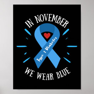 In November We Wear Blue Diabetes Warrior Awarenes Poster