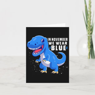 In November We Wear Blue Dinosaur Diabetes Awarene Card