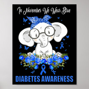 In November We Wear Blue Elephant Diabetes Awarene Poster