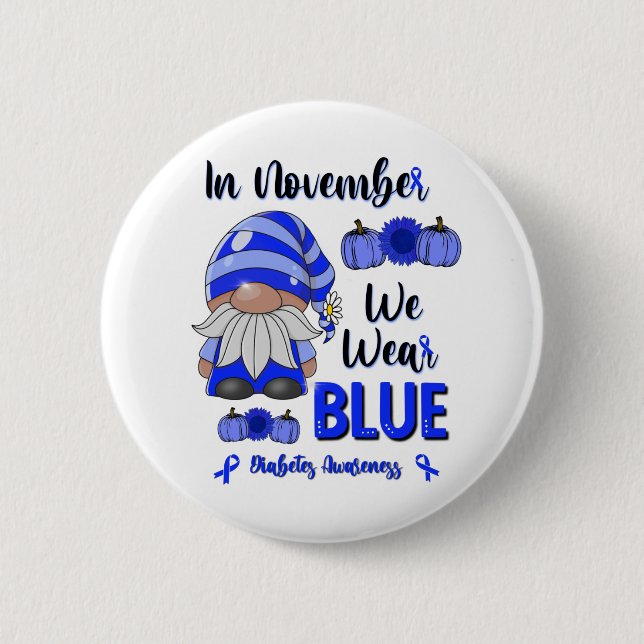 In November We Wear Blue: Gnome Diabetes Awareness 6 Cm Round Badge (Front)