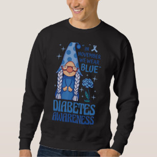 In November We Wear Blue Gnome Diabetes Awareness Sweatshirt