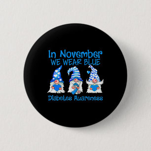 In November We Wear Blue Gnomes T1d Diabetes Aware 6 Cm Round Badge