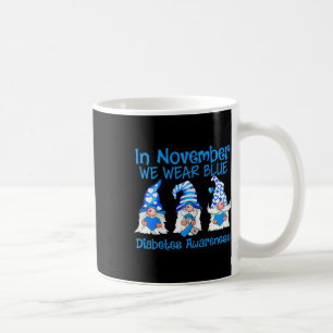 In November We Wear Blue Gnomes T1d Diabetes Aware Coffee Mug
