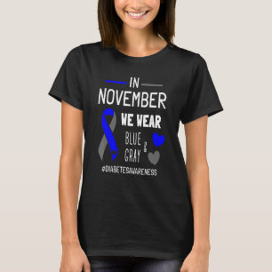 In November We Wear Blue Grey Ribbon T1d Diabetes T-Shirt