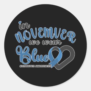 In November We Wear Blue Heart Ribbon Diabetes Awa Classic Round Sticker
