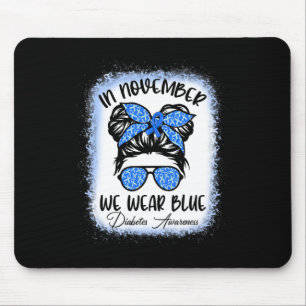 In November We Wear Blue Messy Bun Diabetes Awaren Mouse Pad