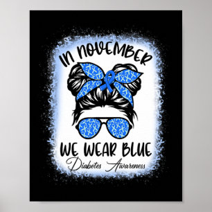 In November We Wear Blue Messy Bun Diabetes Awaren Poster