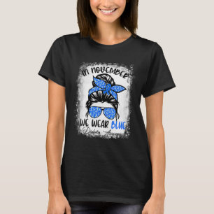 In November We Wear Blue Messy Bun Diabetes Awaren T-Shirt