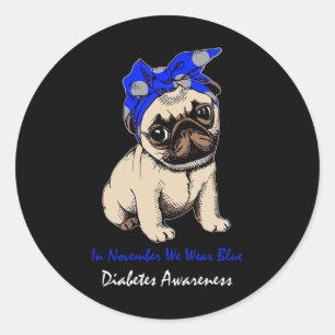 In November We Wear Blue Pug Dog Diabetes Awarenes Classic Round Sticker