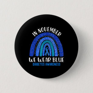 In November We Wear Blue Rainbow Diabetes Awarenes 6 Cm Round Badge