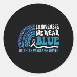 In November We Wear Blue Rainbow Diabetes Awarenes Classic Round Sticker