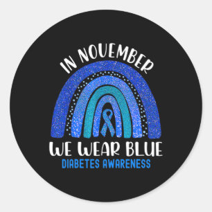 In November We Wear Blue Rainbow Diabetes Awarenes Classic Round Sticker