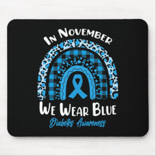 In November We Wear Blue Rainbow Diabetes Awarenes Mouse Pad
