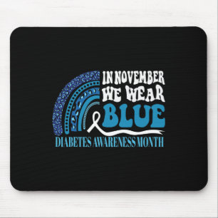 In November We Wear Blue Rainbow Diabetes Awarenes Mouse Pad