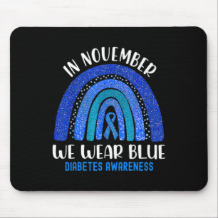 In November We Wear Blue Rainbow Diabetes Awarenes Mouse Pad