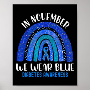 In November We Wear Blue Rainbow Diabetes Awarenes Poster