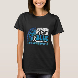 In November We Wear Blue Rainbow Diabetes Awarenes T-Shirt