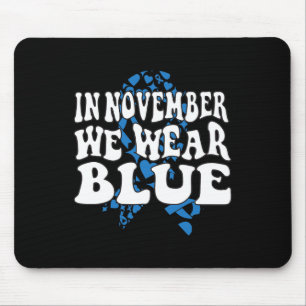 In November We Wear Blue Ribbon Diabetes Awareness Mouse Pad