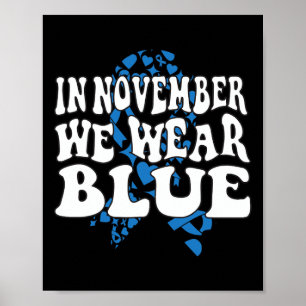 In November We Wear Blue Ribbon Diabetes Awareness Poster
