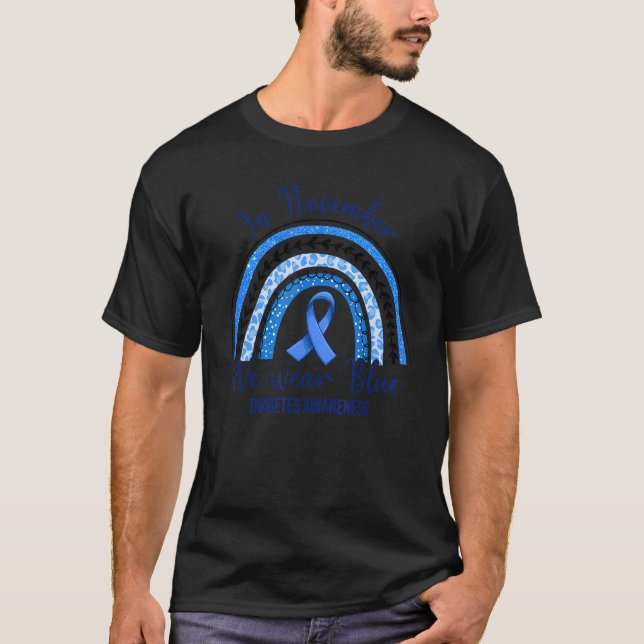 In November We Wear Blue Ribbon Rainbow Diabetes A T-Shirt (Front)