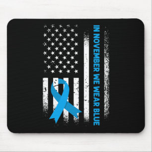 In November We Wear Blue - T1D Diabetes Awareness  Mouse Pad