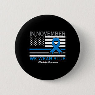 In November We Wear Blue T1d T2d Diabetic Diabetes 6 Cm Round Badge