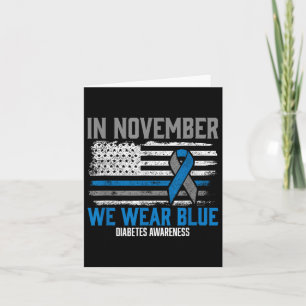 In November We Wear Blue T1d T2d Diabetic Diabetes Card