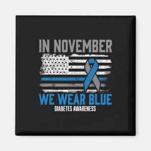 In November we Wear Blue T1D T2D Diabetic Diabetes Magnet
