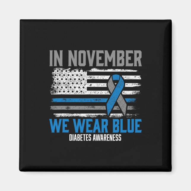 In November we Wear Blue T1D T2D Diabetic Diabetes Magnet (Front)