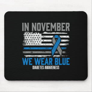 In November we Wear Blue T1D T2D Diabetic Diabetes Mouse Pad