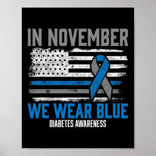 In November We Wear Blue T1d T2d Diabetic Diabetes Poster