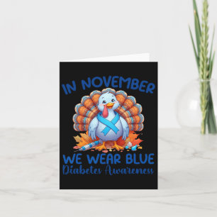 In November We Wear Blue Turkey Thankful Diabetes Card