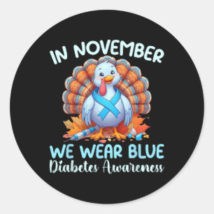 In November We Wear Blue Turkey Thankful Diabetes Classic Round Sticker