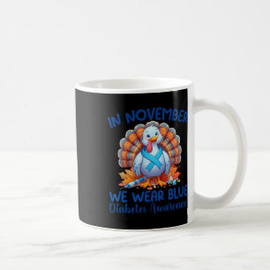 In November We Wear Blue Turkey Thankful Diabetes Coffee Mug