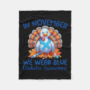 In November We Wear Blue Turkey Thankful Diabetes  Fleece Blanket