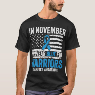 In November We Wear Blue Type 1 2 Warrior Diabetes T-Shirt