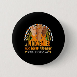 In November We Wear Orange Crps Awareness Orange R 6 Cm Round Badge