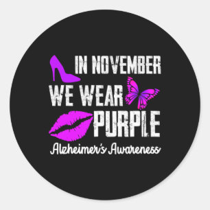 In November We Wear Purple  Alzheimer´s Awareness  Classic Round Sticker