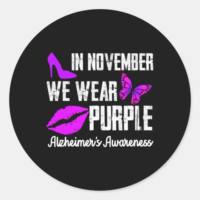 In November We Wear Purple  Alzheimer´s Awareness  Classic Round Sticker (Front)