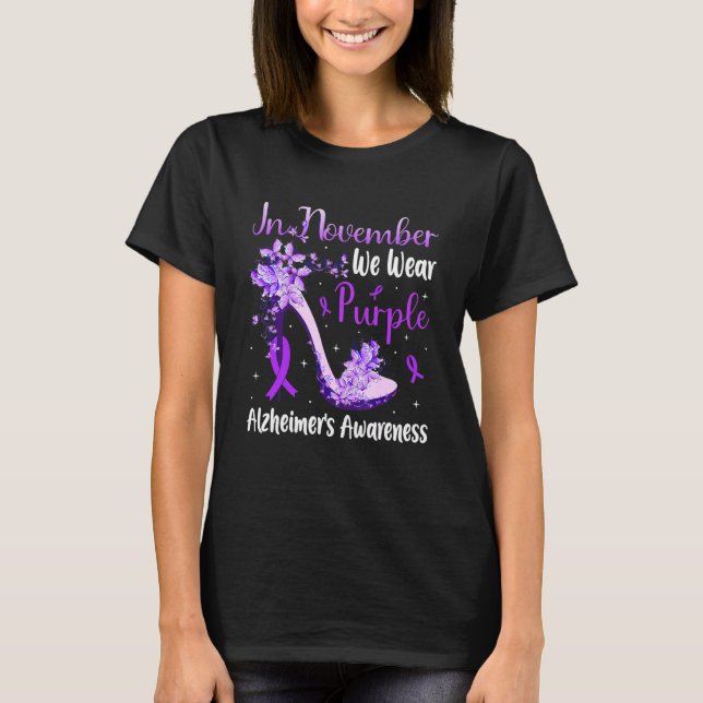In November We Wear Purple Alzheimer's Awareness F T-Shirt (Front)