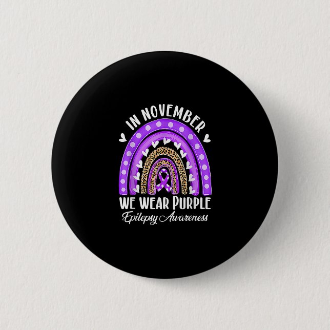 In November We Wear Purple Epilepsy Awareness_1.pn 6 Cm Round Badge (Front)