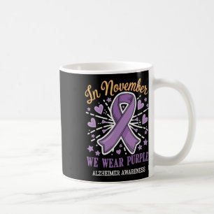 In November We Wear Purple Heimerheimer Awareness Coffee Mug