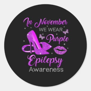 In November We Wear Purple High Heels Epilepsy Awa Classic Round Sticker