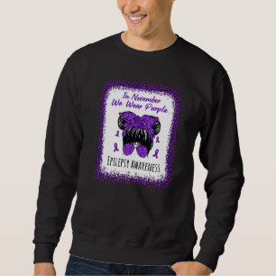 In November We Wear Purple Messy Bun Epilepsy Awar Sweatshirt